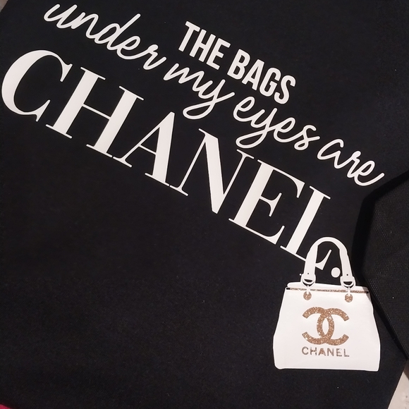"The bags under my eyes are Chanel" SHIRT ONLY - Picture 3 of 4